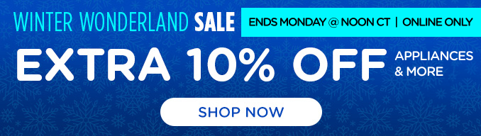 Winter Wonderland Sale - Extra 10% off appliances & more